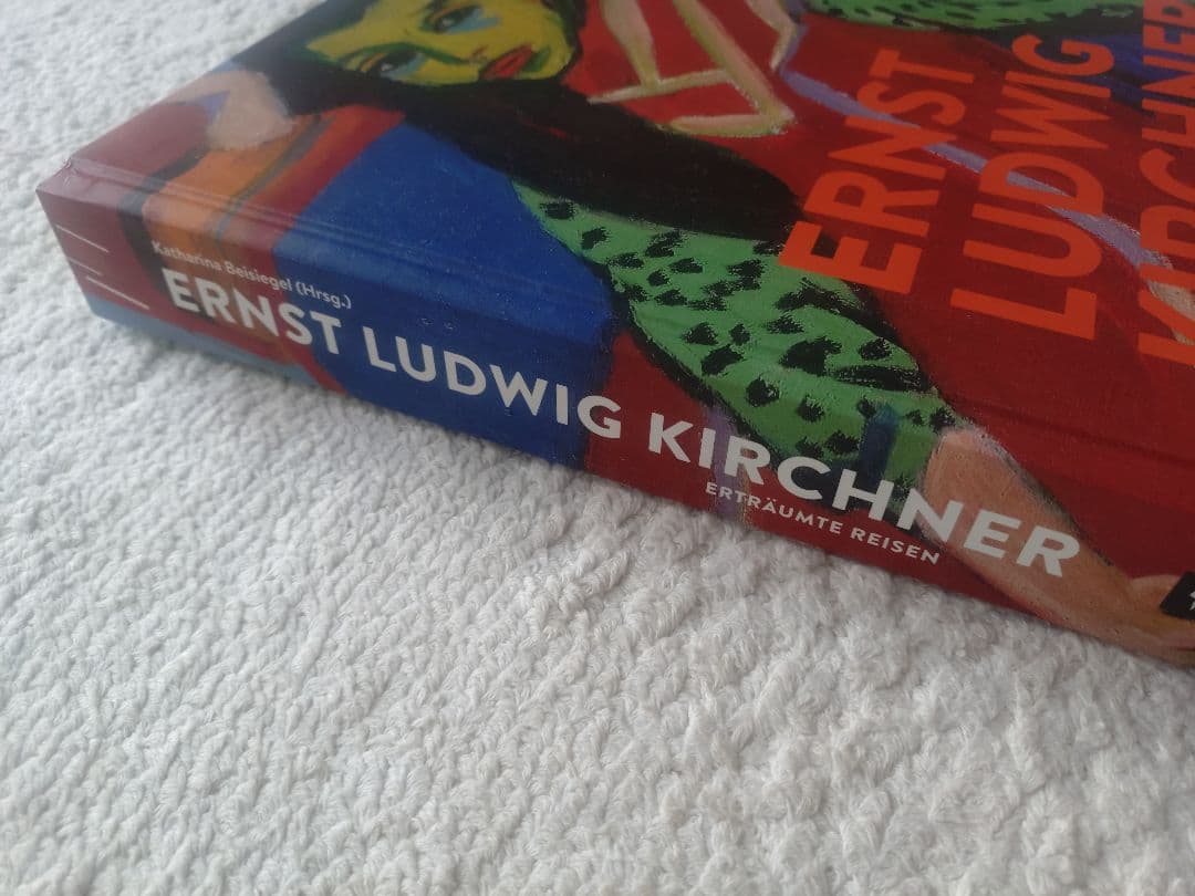アート・デザイン・音楽 Ernst Ludwig Kirchner: Ertraeumte Reisen