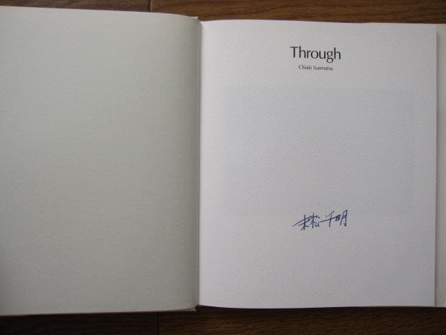 Through　末松千明　Chiaki Suematsu　直筆サイン入り