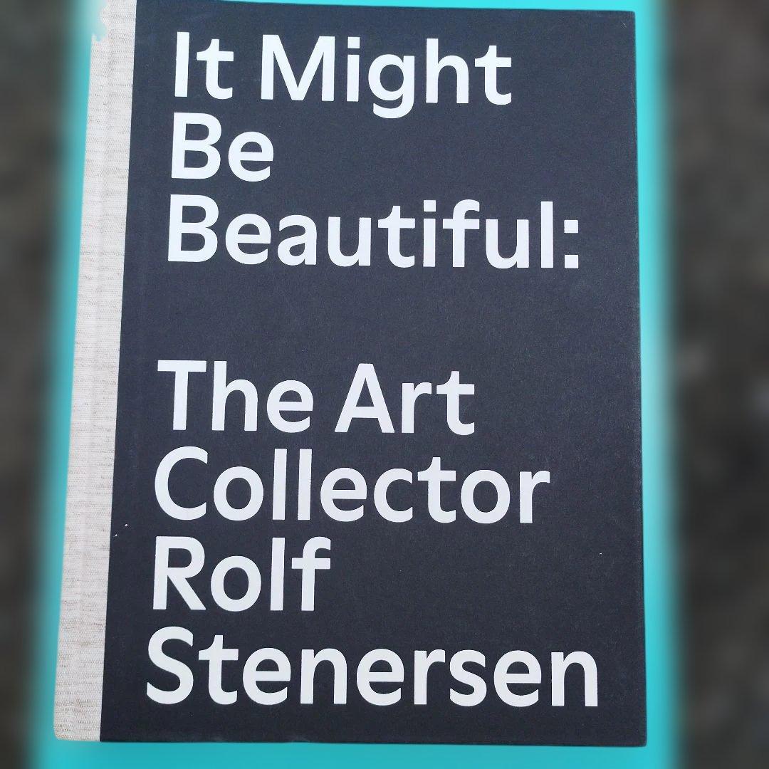 アート・デザイン・音楽 It Might Be Beautiful: Rolf Stenersen