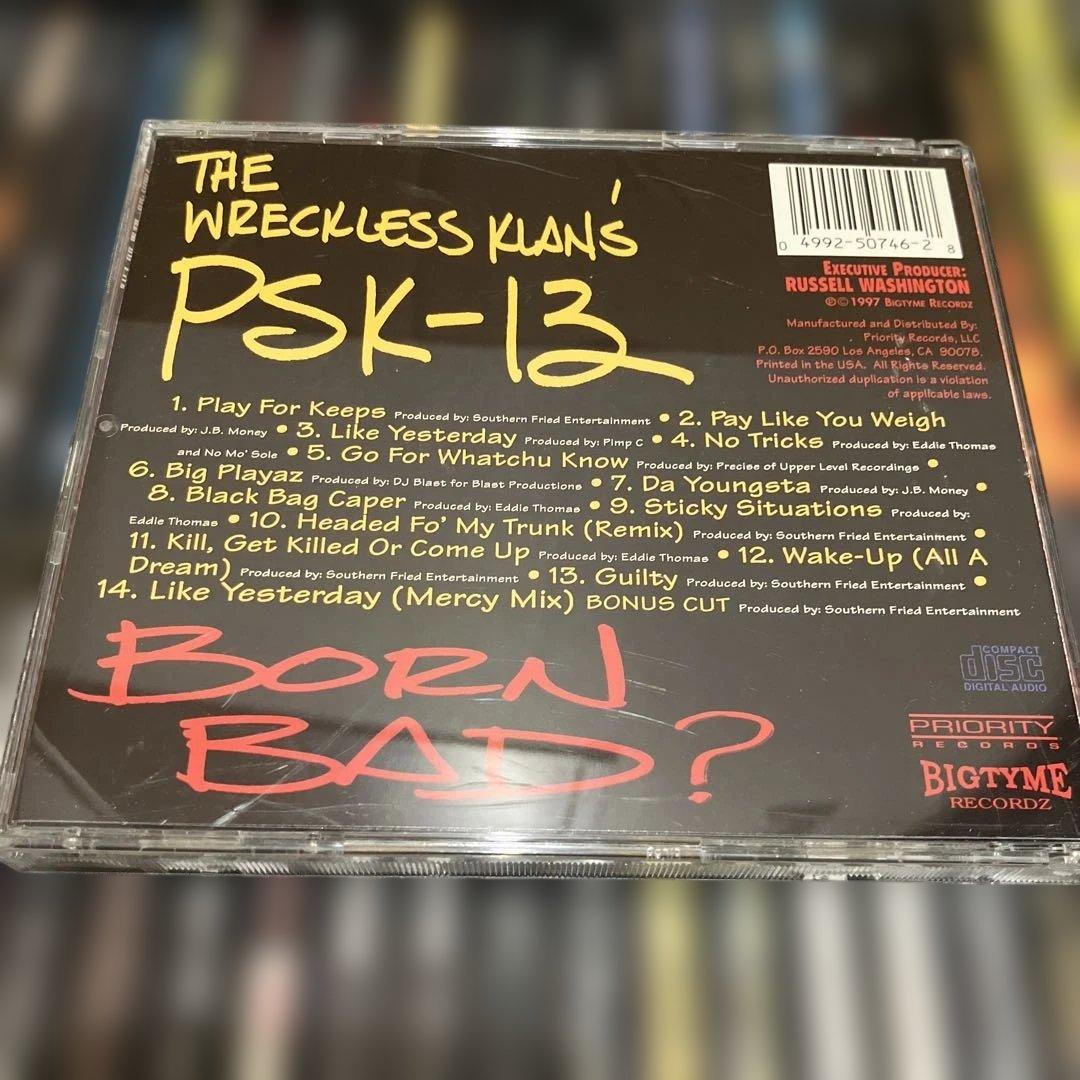 洋楽 PSK-13 Born Bad? G-Rap G-Luv OG Press